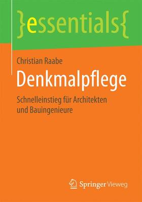 Raabe | Denkmalpflege | Buch | 978-3-658-11528-9 | sack.de