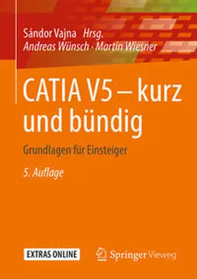 Vajna / Wünsch / Wiesner |  CATIA V5 – kurz und bündig | eBook | Sack Fachmedien