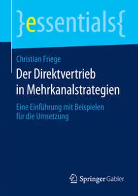 Friege |  Der Direktvertrieb in Mehrkanalstrategien | Buch |  Sack Fachmedien
