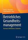 Mehlich / Pfannstiel |  Betriebliches Gesundheitsmanagement | Buch |  Sack Fachmedien