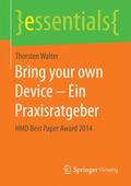 Walter |  Bring your own Device - Ein Praxisratgeber | Buch |  Sack Fachmedien