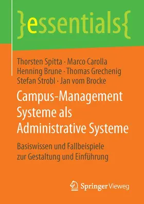 Spitta / Carolla / vom Brocke |  Campus-Management Systeme als Administrative Systeme | Buch |  Sack Fachmedien
