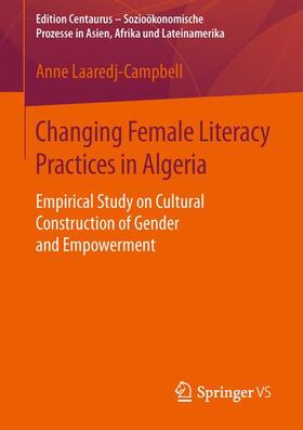 Laaredj-Campbell |  Changing Female Literacy Practices in Algeria | Buch |  Sack Fachmedien