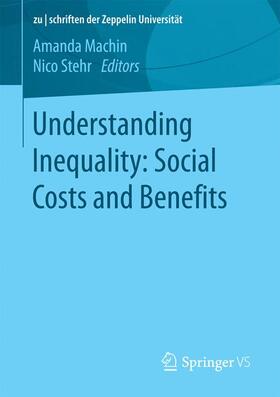 Stehr / Machin |  Understanding Inequality: Social Costs and Benefits | Buch |  Sack Fachmedien