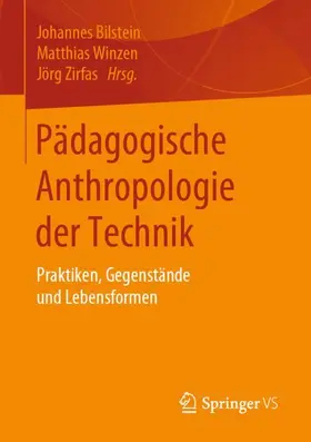 Bilstein / Zirfas / Winzen |  Pädagogische Anthropologie der Technik | Buch |  Sack Fachmedien