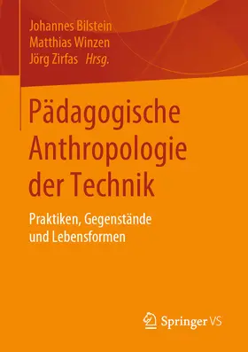 Bilstein / Winzen / Zirfas |  Pädagogische Anthropologie der Technik | eBook | Sack Fachmedien