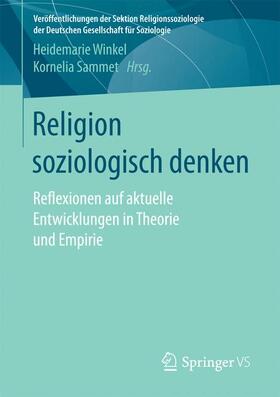 Sammet / Winkel | Religion soziologisch denken | Buch | 978-3-658-11720-7 | sack.de