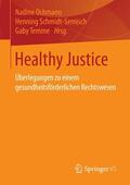 Ochmann / Schmidt-Semisch / Temme |  Healthy Justice | eBook | Sack Fachmedien