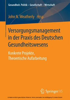 Weatherly | Versorgungsmanagement in der Praxis des Deutschen Gesundheitswesens | E-Book | www.sack.de