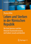Wilke |  Leben und Sterben in der Römischen Republik | eBook | Sack Fachmedien