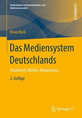 Beck | Das Mediensystem Deutschlands | Buch | 978-3-658-11778-8 | sack.de