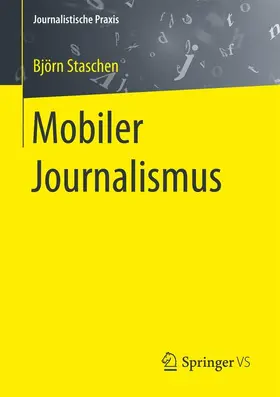 Staschen |  Mobiler Journalismus | Buch |  Sack Fachmedien