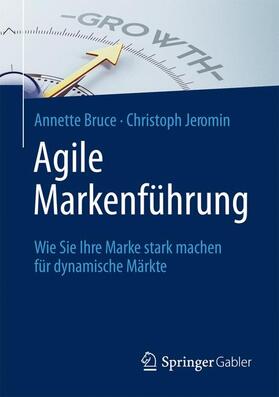 Jeromin / Bruce | Agile Markenführung | Buch | 978-3-658-11808-2 | sack.de