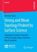 Pauly |  Strong and Weak Topology Probed by Surface Science | Buch |  Sack Fachmedien
