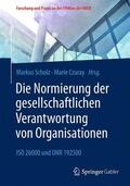 Czuray / Scholz |  Die Normierung der gesellschaftlichen Verantwortung von Organisationen | Buch |  Sack Fachmedien