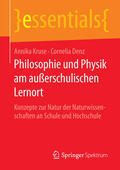 Kruse / Denz |  Philosophie und Physik am außerschulischen Lernort | eBook | Sack Fachmedien