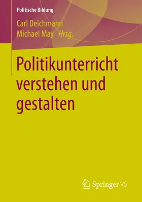 Deichmann / May | Politikunterricht verstehen und gestalten | E-Book | sack.de