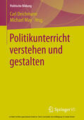 Deichmann / May |  Politikunterricht verstehen und gestalten | eBook | Sack Fachmedien