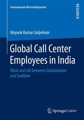 Golpelwar | Global Call Center Employees in India | Buch | 978-3-658-11866-2 | sack.de