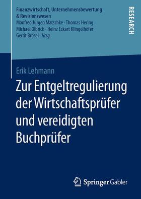 Lehmann | Zur Entgeltregulierung der Wirtschaftsprüfer und vereidigten Buchprüfer | Buch | 978-3-658-11875-4 | sack.de