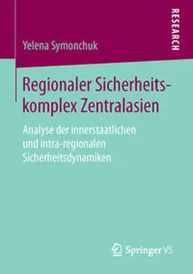 Symonchuk | Regionaler Sicherheitskomplex Zentralasien | Buch | 978-3-658-11895-2 | sack.de