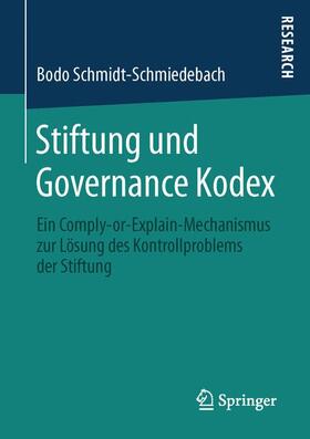 Schmidt-Schmiedebach | Stiftung und Governance Kodex | Buch | 978-3-658-11897-6 | sack.de