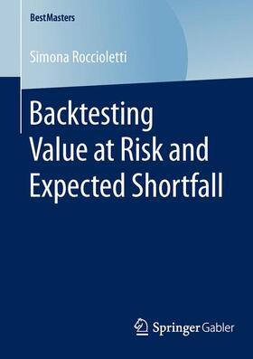 Roccioletti |  Backtesting Value at Risk and Expected Shortfall | Buch |  Sack Fachmedien