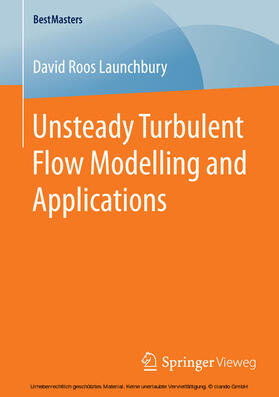 Roos Launchbury | Unsteady Turbulent Flow Modelling and Applications | E-Book | sack.de