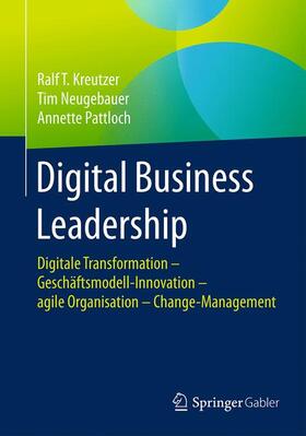 Kreutzer / Pattloch / Neugebauer | Digital Business Leadership | Buch | 978-3-658-11913-3 | sack.de