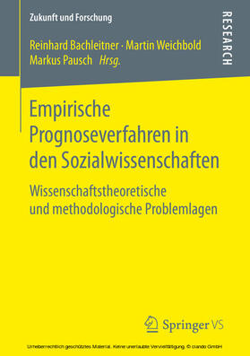 Bachleitner / Weichbold / Pausch |  Empirische Prognoseverfahren in den Sozialwissenschaften | eBook | Sack Fachmedien