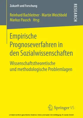 Bachleitner / Weichbold / Pausch |  Empirische Prognoseverfahren in den Sozialwissenschaften | eBook | Sack Fachmedien