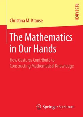 Krause | The Mathematics in Our Hands | E-Book | www.sack.de