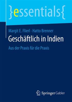 Flierl / Brenner | Geschäftlich in Indien | Buch | 978-3-658-11975-1 | sack.de