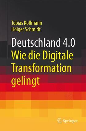 Kollmann / Schmidt | Deutschland 4.0 | Buch | 978-3-658-11981-2 | sack.de