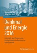 Horn / Weller |  Denkmal und Energie 2016 | Buch |  Sack Fachmedien