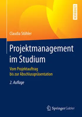 Stöhler |  Projektmanagement im Studium | eBook | Sack Fachmedien