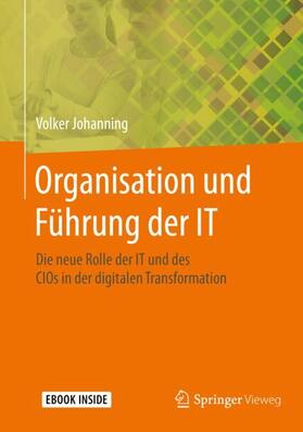 Johanning | Organisation und Führung der IT | Buch | 978-3-658-12007-8 | sack.de