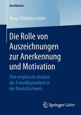 Leisin | Die Rolle von Auszeichnungen zur Anerkennung und Motivation | Buch | 978-3-658-12036-8 | sack.de