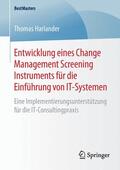 Harlander |  Entwicklung eines Change Management Screening Instruments für die Einführung von IT-Systemen | Buch |  Sack Fachmedien