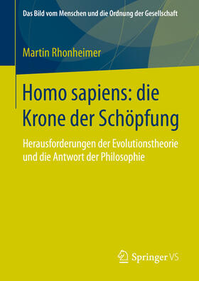 Rhonheimer |  Homo sapiens: die Krone der Schöpfung | eBook | Sack Fachmedien