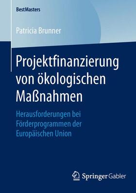 Brunner |  Projektfinanzierung von ökologischen Maßnahmen | Buch |  Sack Fachmedien