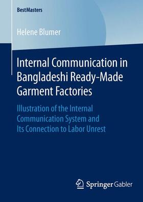 Blumer |  Internal Communication in Bangladeshi Ready-Made Garment Factories | Buch |  Sack Fachmedien