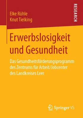 Tielking / Rühle |  Erwerbslosigkeit und Gesundheit | Buch |  Sack Fachmedien