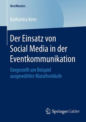 Kern | Der Einsatz von Social Media in der Eventkommunikation | Buch | 978-3-658-12100-6 | sack.de