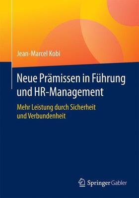Kobi | Neue Prämissen in Führung und HR-Management | Buch | 978-3-658-12111-2 | sack.de