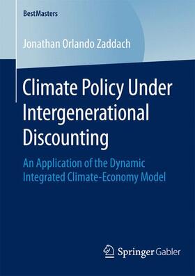 Orlando Zaddach | Climate Policy Under Intergenerational Discounting | Buch | sack.de