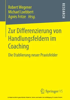 Wegener / Loebbert / Fritze | Zur Differenzierung von Handlungsfeldern im Coaching | E-Book | sack.de