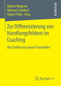 Wegener / Loebbert / Fritze |  Zur Differenzierung von Handlungsfeldern im Coaching | eBook | Sack Fachmedien
