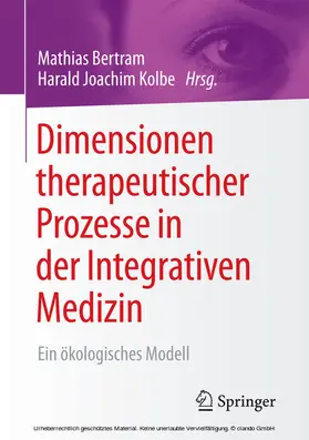 Bertram / Kolbe |  Dimensionen therapeutischer Prozesse in der Integrativen Medizin | eBook | Sack Fachmedien