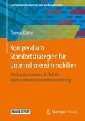 Glatte |  Glatte, T: Kompendium Standortstra./Unternehmensimmobilien | Buch |  Sack Fachmedien